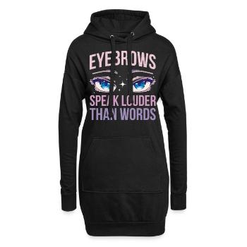 Eyebrows Speak Louder Maskenbildnerin Geschenk - Hoodie-Kleid - Schwarz - Vorne