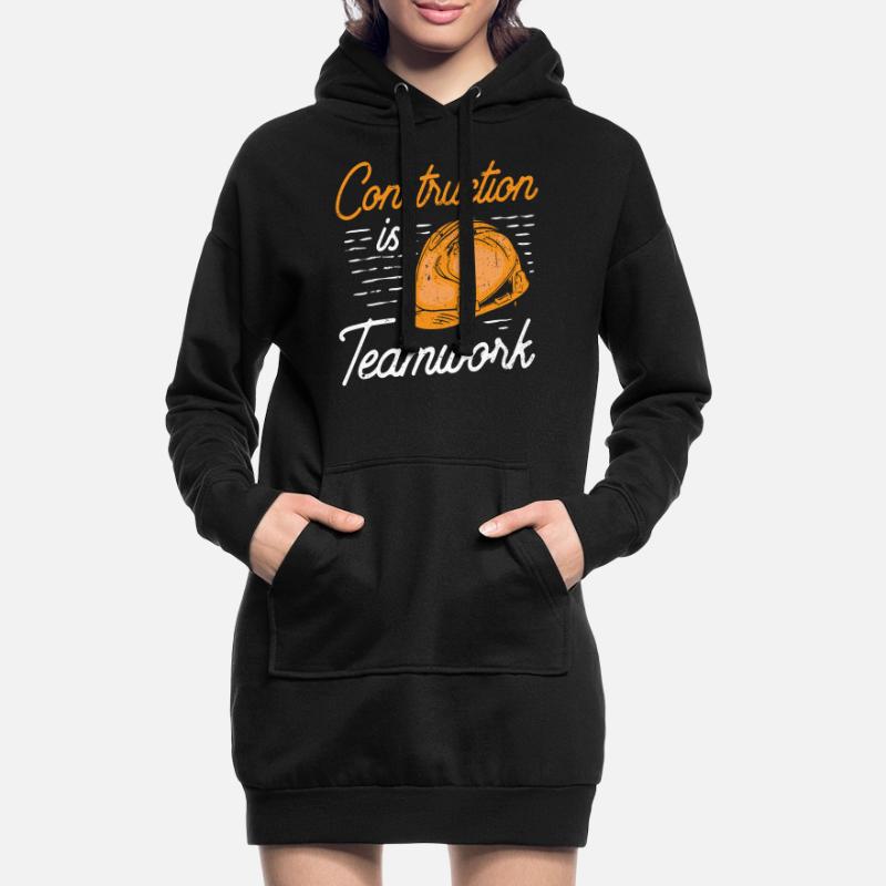 Construction work is teamwork Construction Construction site Teamwork Hoodie Dress