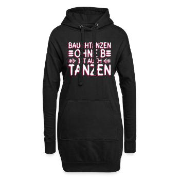 Bauchtanzen Ohne B Ist Auch Tanzen - Bauchtanz - Hoodie-Kleid - Schwarz - Vorne