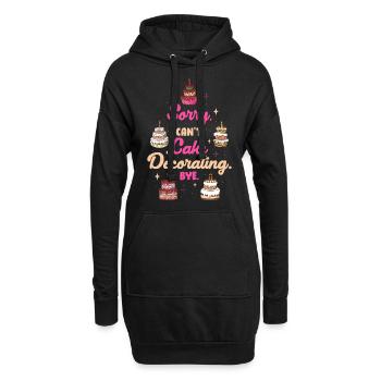 Sorry Cant Cake Decorating Bye Torte Geschenk - Hoodie-Kleid - Schwarz - Vorne