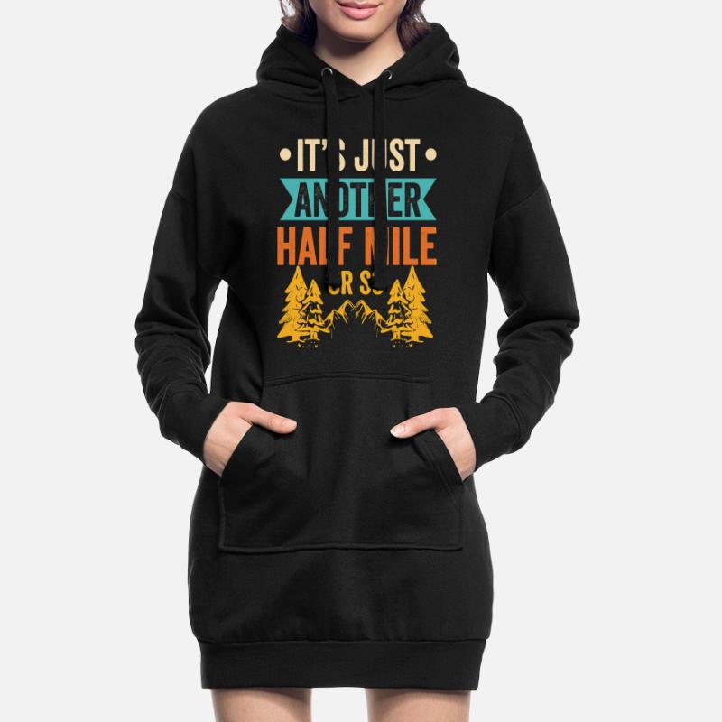 Es Ist Nur Eine Weitere Halbe Meile Oder So Hoodie-Kleid