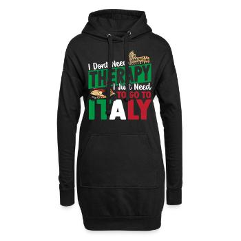 I Dont Need Therapy I Just Need to Go to Italy - Hoodie-Kleid - Schwarz - Vorne