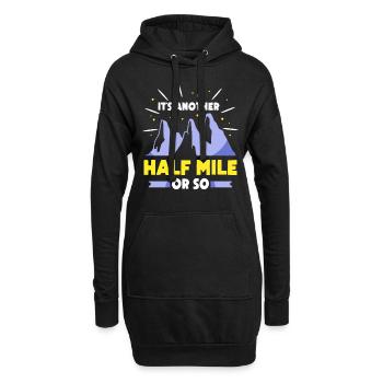 Es Ist Noch Eine Halbe Meile Oder So Wanderung - Hoodie-Kleid - Schwarz - Vorne