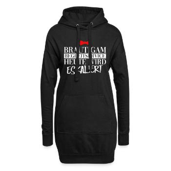 Bräutigam Begleitservice Heute Wird Eskaliert JGA - Hoodie-Kleid - Schwarz - Vorne