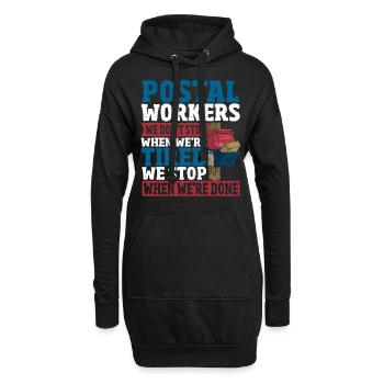 Les travailleurs des postes Nous ne nous arrêtons pas quand nous sommes fatigués - Sweat-shirt à capuche long Femme - noir - Devant