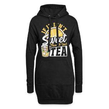 Wenn es nicht süß ist, ist es kein Tee Süßer Tee - Hoodie-Kleid - Schwarz - Vorne