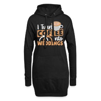 Hochzeitsplanung I Turn Coffee Into Weddings - Hoodie-Kleid - Schwarz - Vorne