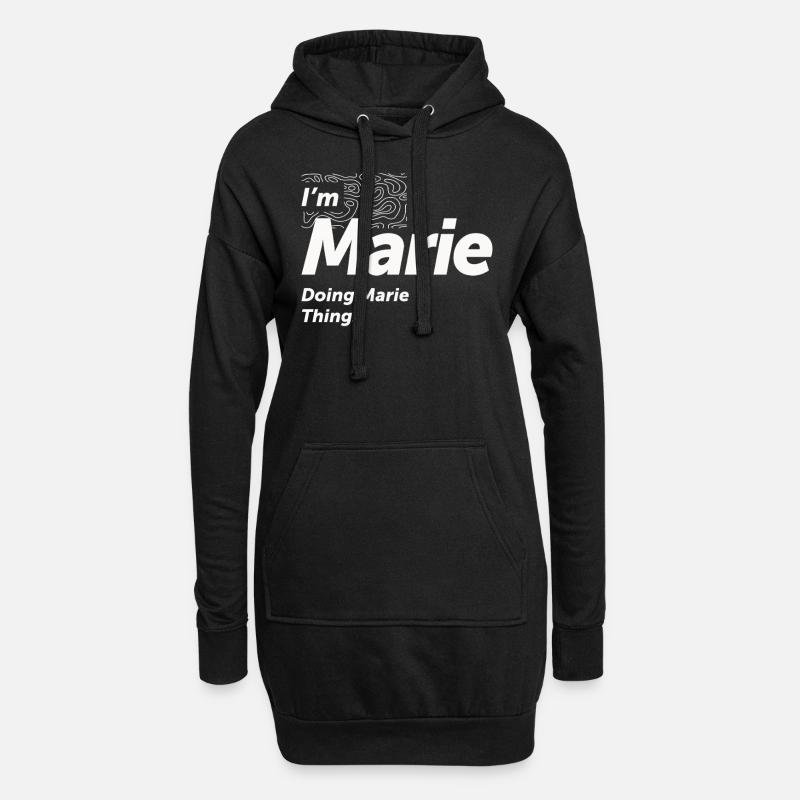 Ich bin Marie Doing Marie Things - Name Marie - Hoodie-Kleid - Schwarz