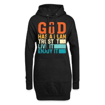 God Has A Plan Trust It Love It Enjoy It - Hoodie-Kleid - Schwarz - Vorne