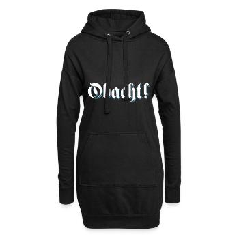Obacht Achtung Bayern Bayrisch Mundart Dialekt - Hoodie-Kleid - Schwarz - Vorne
