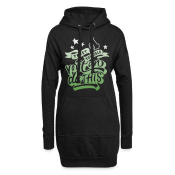 Inspirierendes Zitat, Motivation Spruch Typografie - Hoodie-Kleid - Schwarz - Vorne
