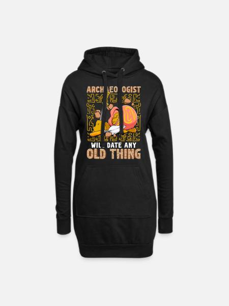 Archäologe wird jedes alte Ding lustig datieren - Hoodie-Kleid - Schwarz