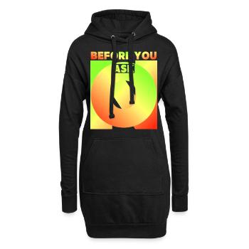 Avant de demander, avant de demander, drôle de dicton - Sweat-shirt à capuche long Femme - noir - Devant