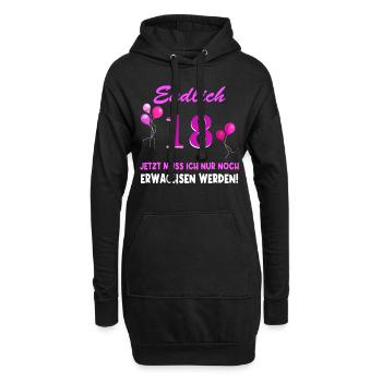 Endlich 18 Jetzt muss ich noch Erwachsen werden - Hoodie-Kleid - Schwarz - Vorne