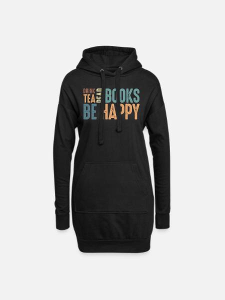 Drink Tea Read Books Be Happy - Hoodie-Kleid - Schwarz