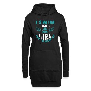 I Swim Like A Girl Try To Keep Up - Hoodie-Kleid - Schwarz - Vorne