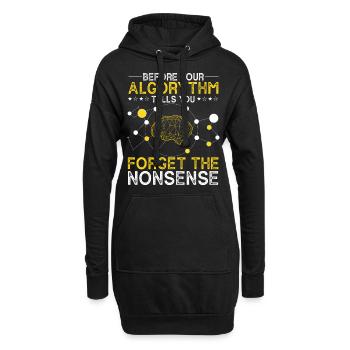 Before Your Algorythm Tell You Forget The Nonsense - Hoodie-Kleid - Schwarz - Vorne