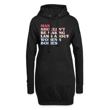 L’homme ne devrait pas faire de lois sur le corps des femmes - Sweat-shirt à capuche long Femme - noir - Devant