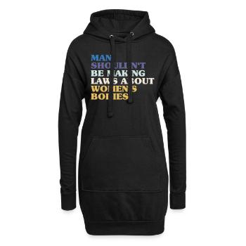 L’homme ne devrait pas faire de lois sur le corps des femmes - Sweat-shirt à capuche long Femme - noir - Devant