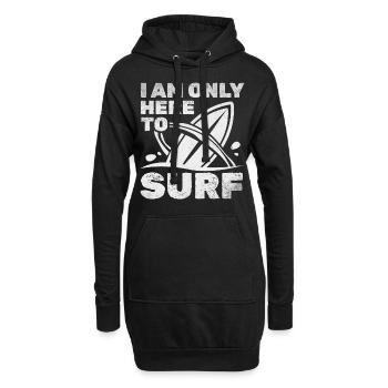 Surfboard Surfen Wassersurfer Ich bin nur hier um - Hoodie-Kleid - Schwarz - Vorne
