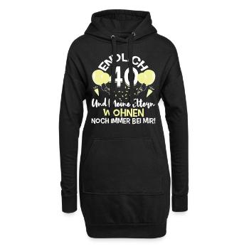 Endlich 40 Meine Eltern Wohnen noch bei mir - Hoodie-Kleid - Schwarz - Vorne