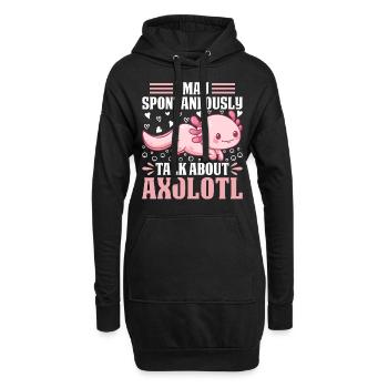 Axolotl I May Spontaneously Talk About Axolotl Kaw - Hoodie-Kleid - Schwarz - Vorne