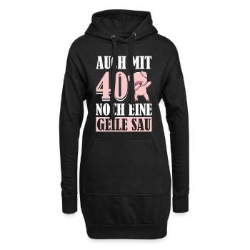 Auch Mit 40 Noch Eine Geile Sau Schwein 40th - Hoodie-Kleid - Schwarz - Vorne