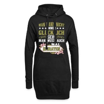 Man Kann Nicht Gücklich Sein Man Muss - Hoodie-Kleid - Schwarz - Vorne