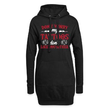 Mach Dir Keine Sorgen Meine Tattoos Mögen Dich - Hoodie-Kleid - Schwarz - Vorne