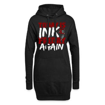 Heute Ist Wieder Ink Friday Tattooists - Hoodie-Kleid - Schwarz - Vorne