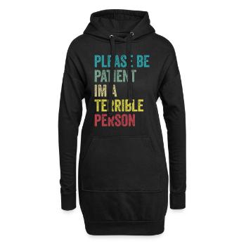 S’il vous plaît soyez patient Je suis une personne terrible - Sweat-shirt à capuche long Femme - noir - Devant
