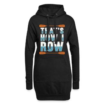Rowing That's How I Row Boating Water Sports Rower - Hoodie-Kleid - Schwarz - Vorne