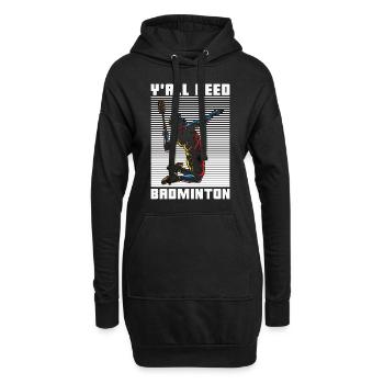 Badminton Y'all Need Badminton Loves Racquet Sport - Hoodie-Kleid - Schwarz - Vorne