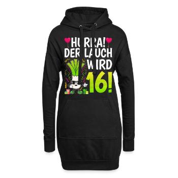 Hurra der Lauch wird 16 - Hoodie-Kleid - Schwarz - Vorne