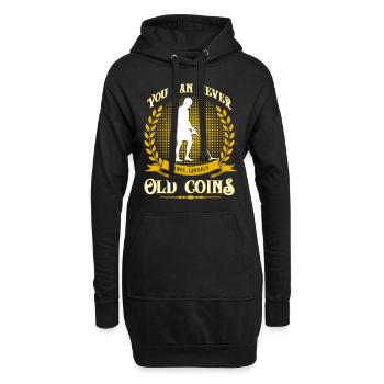 Vous ne pouvez jamais avoir assez de vieilles pièces Metal Detectin - Sweat-shirt à capuche long Femme - noir - Devant