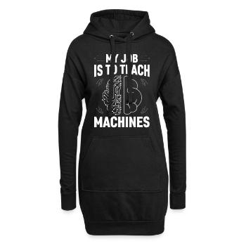 My Job Is To Teach Machines - Machine Learning AI - Hoodie-Kleid - Schwarz - Vorne