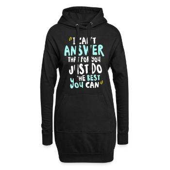 Je ne peux pas répondre à cela pour toi fais juste de ton mieux - Sweat-shirt à capuche long Femme - noir - Devant