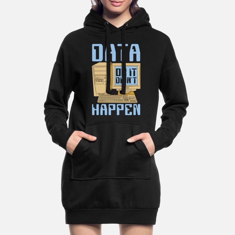 Data Mining Data Or It Didn't Happen Data Analysis Hoodie-Kleid