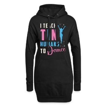 Dance Moves I Teach Tiny Humans To Loves Dancing - Hoodie-Kleid - Schwarz - Vorne