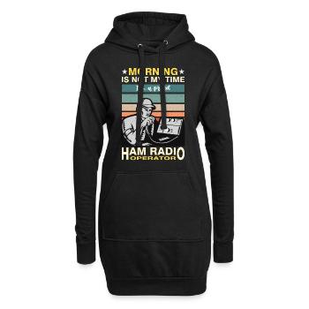 Ham Radio Operator Morning Is Not My Time Operator - Hoodie Dress - black - Front