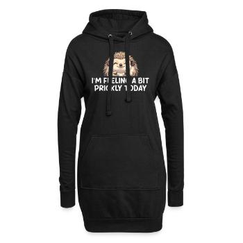 I'm Feeling A Bit Prickly Today - Hoodie-Kleid - Schwarz - Vorne