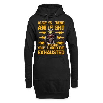 Steh immer und kämpfe, wenn du rennst, stirbst du nur - Hoodie-Kleid - Schwarz - Vorne