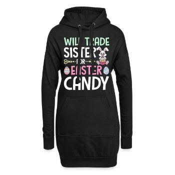 Will Trade Sister For Easter Candy - Hoodie Dress - black - Front