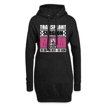 Transplant Surgeon Mom The Idol The Myth Physician - Hoodie-Kleid - Schwarz - Vorne
