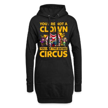 You are not a Clown you are the entire circus - Hoodie Dress - black - Front