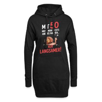 Mit 50 wird alles etwas langsamer - Hoodie-Kleid - Schwarz - Vorne