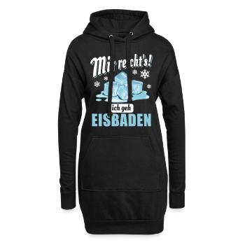 Mir reicht's ich geh Eisbaden - Eisbader Spruch - Hoodie-Kleid - Schwarz - Vorne