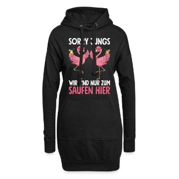 Sorry Jungs bin nur zum Saufen hier - Hoodie-Kleid - Schwarz - Vorne