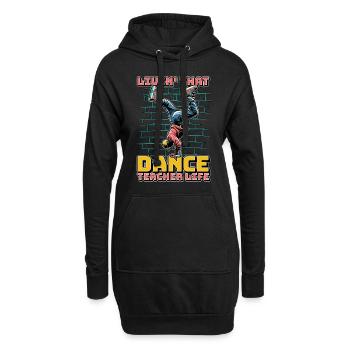 Dance Teacher Livin' That Dance Choreographer - Hoodie-Kleid - Schwarz - Vorne