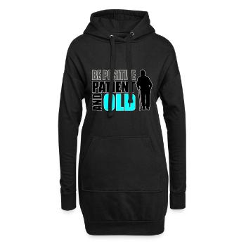 Seniorenhumor Sei positiv geduldig und alt - Hoodie-Kleid - Schwarz - Vorne